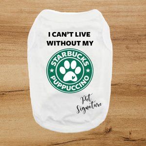 Custom Starbucks dog shirt